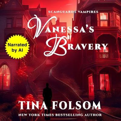 Vanessa's Bravery - Tina Folsom, Audio, 9798897205660