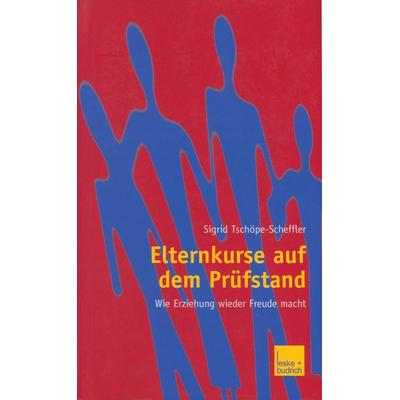 Elternkurse auf dem Prüfstand, Taschenbuch von Sigrid Tschöpe-Scheffler, VS Verlag für Sozialwissenschaften, 978-3-8100-3692-6