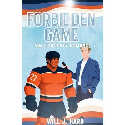 Forbidden Game, Taschenbuch von Will J. Hard, Tolino media, 978-3-695-67238-7
