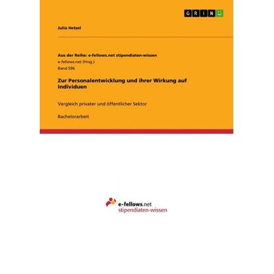 Zur Personalentwicklung und ihrer Wirkung auf Individuen, Taschenbuch von Julia Hetzel, GRIN, 978-3-656-33450-7