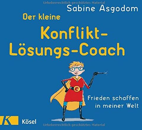 Sabine Asgodom - Der kleine Konfliktlösungscoach: Frieden schaffen in meiner Welt - Preis vom 14.10.2026 23:07:16 h