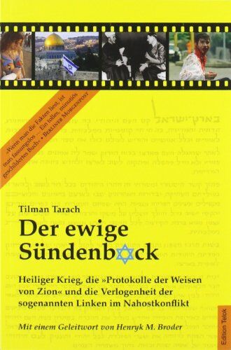 Tilman Tarach - Der ewige Sündenbock: Heiliger Krieg, die Protokolle der Weisen von Zion und die Verlogenheit der sogenannten Linken im Nahostkonflikt - Preis vom 30.09.2026 09:01:18 h