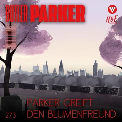 Parker greift den Blumenfreund - Günter Dönges, Audio, 9783965198333