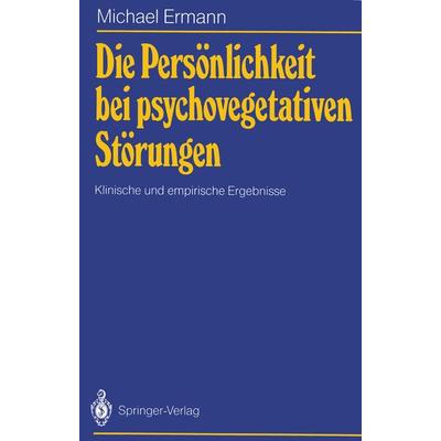 Die Persönlichkeit bei psychovegetativen Störungen, Taschenbuch von Michael Ermann, Springer Berlin, 978-3-540-17664-0