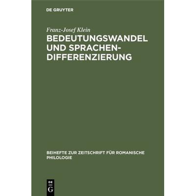 Bedeutungswandel und Sprachendifferenzierung, Gebundene Ausgabe von Franz-Josef Klein, De Gruyter, 978-3-484-52281-7