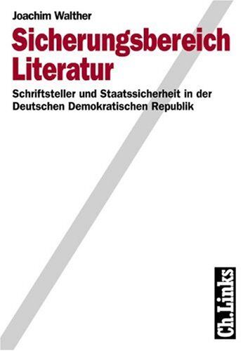 Joachim Walther - Sicherungsbereich Literatur, Schriftsteller und Staatssicherheit in der Deutschen Demokratischen Republik - Preis vom 09.10.2026 07:28:09 h