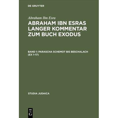 Abraham ibn Esras langer Kommentar zum Buch Exodus, Gebundene Ausgabe von Abraham Ibn Esra, De Gruyter, 978-3-11-016475-6