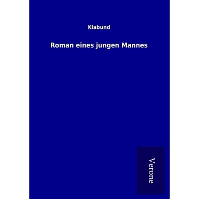 Roman eines jungen Mannes, Taschenbuch von Klabund, BoD - Books on Demand