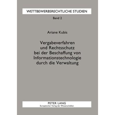 Vergabeverfahren und Rechtsschutz bei der Beschaffung von Informationstechnologie durch die Verwaltung, Taschenbuch von Ariane Tausig, Peter Lang