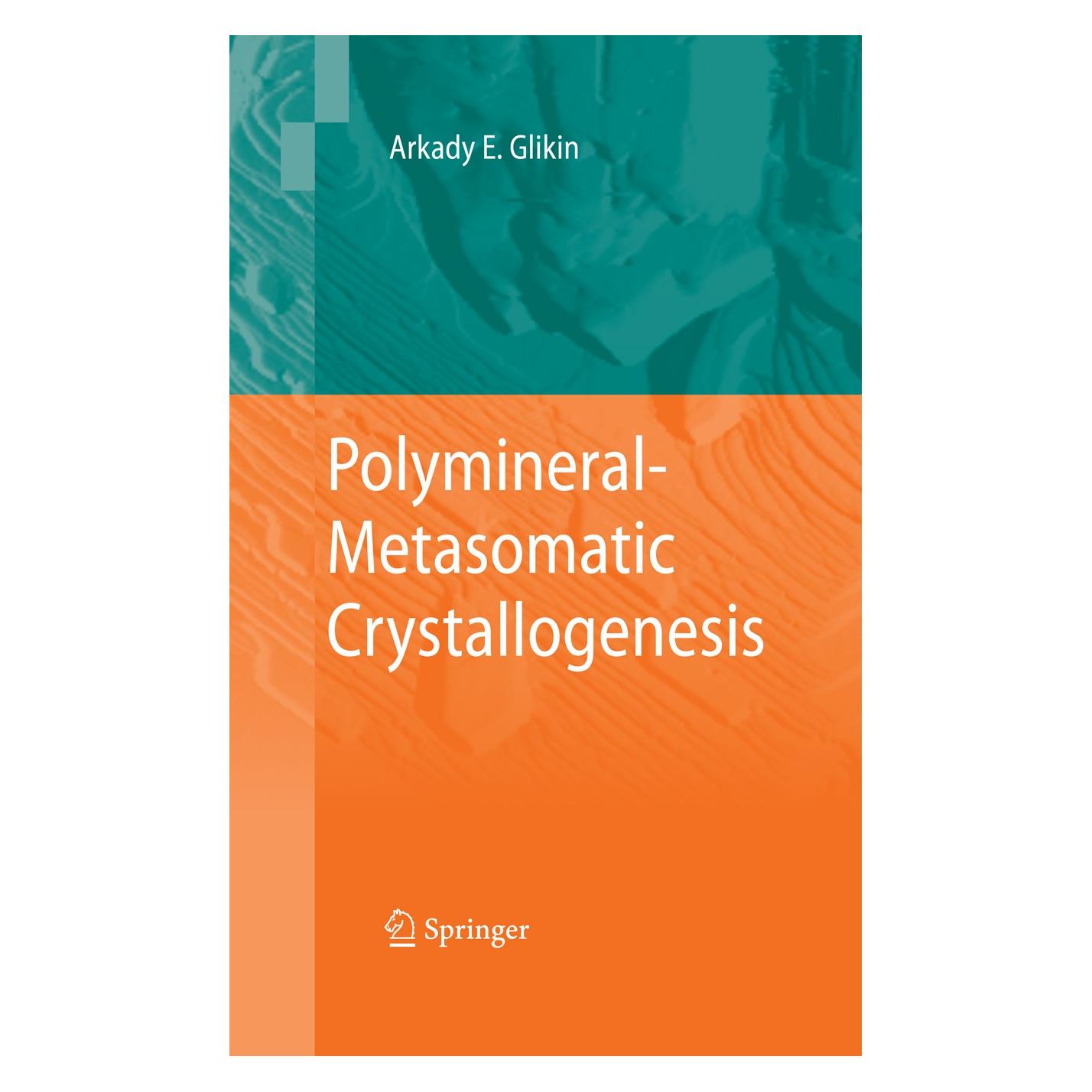 Springer Polymineral-Metasomatic Crystallogenesis (Englisch, Hardcover, Arkady E. Glikin, Arkady Eduardovich Glikin) (9781402089824)