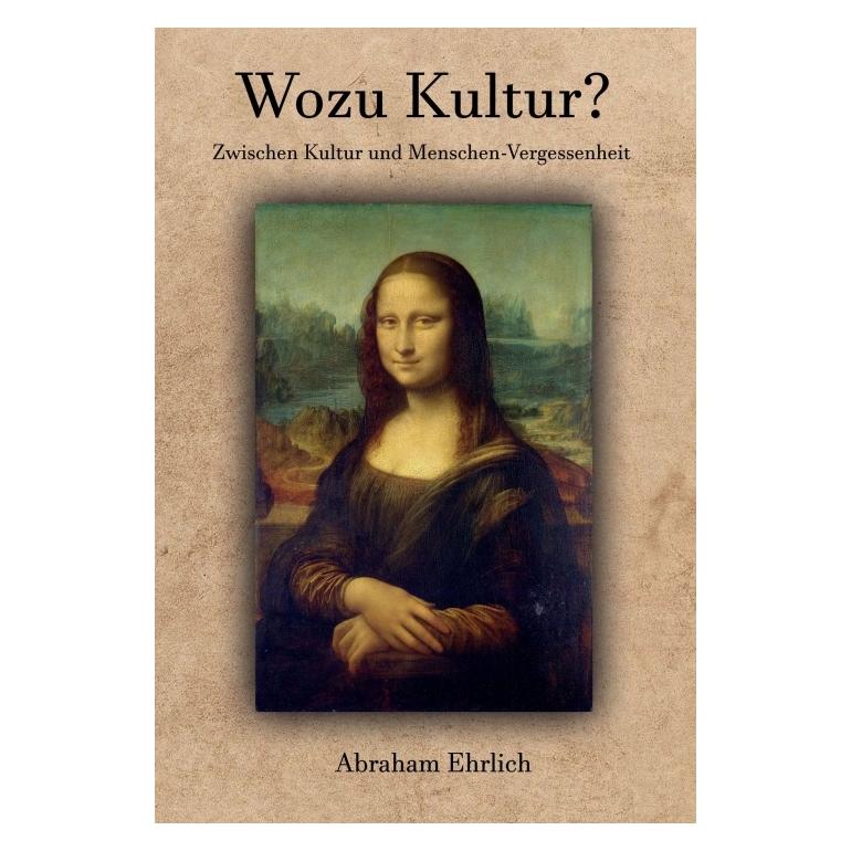 Bod Ehrlich:Wozu Kultur? (Deutsch, Hardcover, Abraham Ehrlich) (67810950)