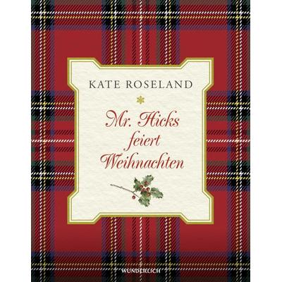 Mr. Hicks feiert Weihnachten, Gebundene Ausgabe von Kate Roseland, ROWOHLT Wunderlich