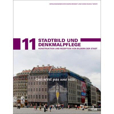 Stadtbild und Denkmalpflege, Gebundene Ausgabe von Sigrid Brandt,Hans-Rudolf Meier, Jovis Verlag, 978-3-939633-73-0
