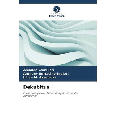 Dekubitus, Taschenbuch von Amanda Camilleri,Anthony Serracino-Inglott,Lilian M. Azzopardi, Verlag Unser Wissen