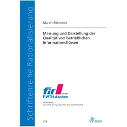 Messung und Darstellung der Qualität von betrieblichen Informationsflüssen, Fachbücher von Martin Birkmeier