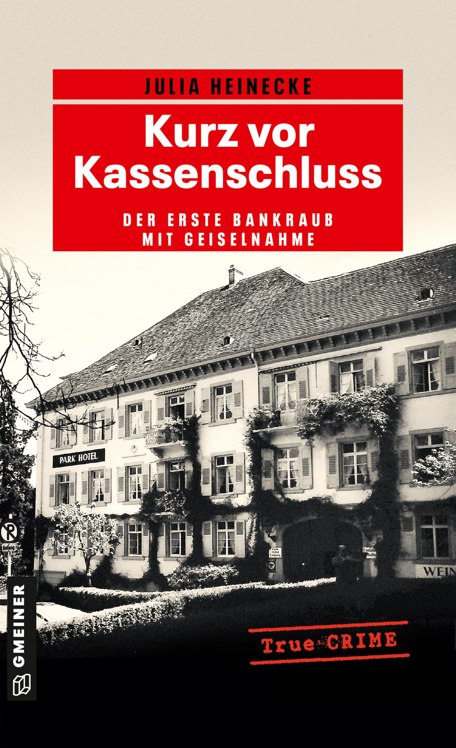 Julia Heinecke - Kurz vor Kassenschluss: Der erste Bankraub mit Geiselnahme - Preis vom 14.10.2026 23:07:16 h