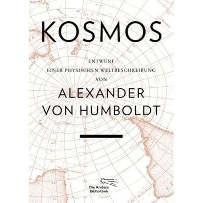 Kosmos, Gebundene Ausgabe von Alexander Humboldt, AB - Die Andere Bibliothek, 978-3-8477-0014-2