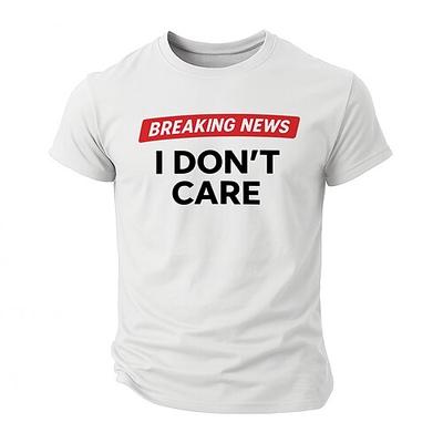 Herren Grafik-T-Shirt Breaking News es ist mir egal Lustiges sarkastisches Kurzarm-Lebensstil-Tee