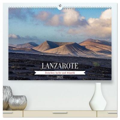 Lanzarote - Zwischen Asche und Atlantik (hochwertiger Premium Wandkalender 2027 DIN A2 quer), Kunstdruck in Hochglanz