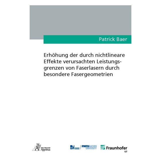 Apprimus Erhöhung der durch nichtlineare Effekte verursachten Leistungsgrenzen von Faserlasern durch besonder (Deutsch, Softcover, Patrick Baer) (57032518)