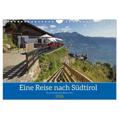 Eine Reise nach Südtirol - Es ist immer eine Reise wert (Wandkalender 2026 DIN A4 quer), CALVENDO Monatskalender
