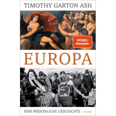 Europa, Gebundene Ausgabe von Timothy Garton Ash, Carl Hanser, 978-3-446-27615-4