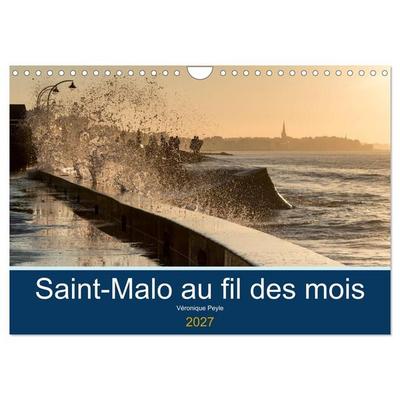 Saint-Malo au fil des mois (Calendrier mural 2027 DIN A4 vertical), CALVENDO calendrier mensuel