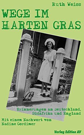 Ruth Weiss - WEGE IM HARTEN GRAS: Erinnerungen an Deutschland, Südafrika und England - Preis vom 19.10.2026 19:33:35 h