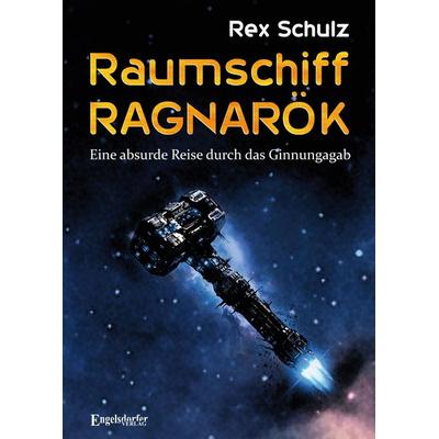 Raumschiff RAGNARÖK, Taschenbuch von Rex Schulz, Engelsdorfer Verlag, 978-3-690-95187-6