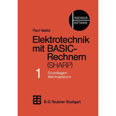 Elektrotechnik mit BASIC-Rechnern (SHARP), Taschenbuch von Paul Vaske, Vieweg & Teubner, 978-3-519-16200-1