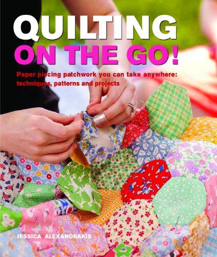 Jessica Alexandrakis - Quilting on the Go - Preis vom 07.10.2026 11:45:10 h