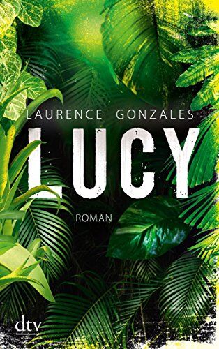 Laurence Gonzales - Lucy: Roman - Preis vom 09.10.2026 07:28:09 h