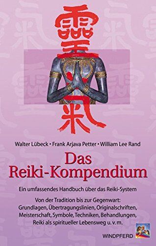 Walter Lübeck - Das Reiki-Kompendium. Ein umfassendes Handbuch über das Reiki-System. Grundlagen, Übertragungslinien, Originalschriften, Meisterschaft, Symbole, Techniken, Behandlungen, Reiki als Lebensweg u.v.m. - Preis vom 05.10.2026 03:47:11 h