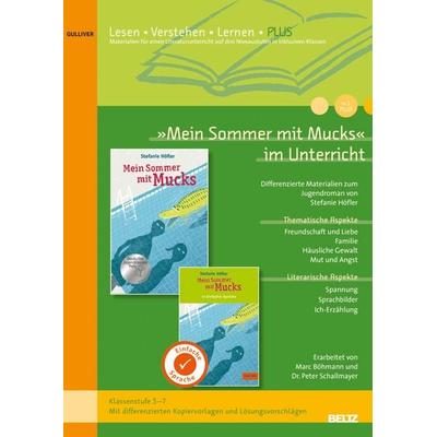 »Mein Sommer mit Mucks« im Unterricht, Geheftet von Marc Böhmann,Peter Schallmayer, Beltz Verlagsgruppe GmbH & Co. KG, 978-3-407-63074-2