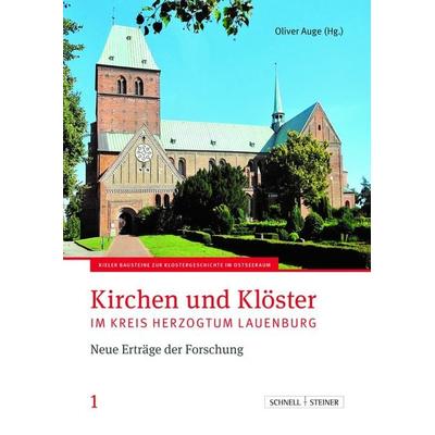 Kirchen und Klöster im Kreis Herzogtum Lauenburg, Gebundene Ausgabe von Katja Hillebrand, Schnell & Steiner, 978-3-7954-3754-1