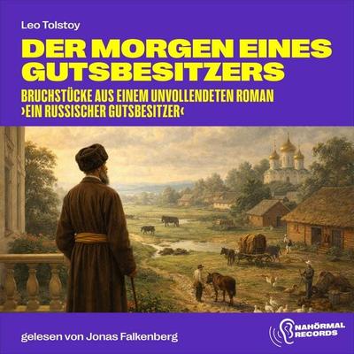 Der Morgen eines Gutsbesitzers - Leo Tolstoy, Audio, 9783711955203