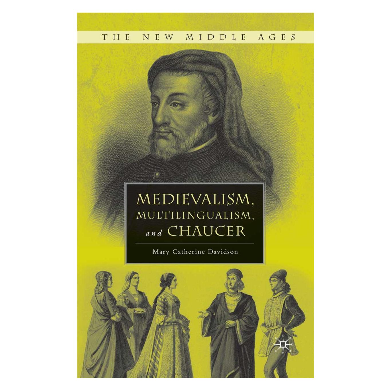 Palgrave Macmillan Medievalism, Multilingualism, and Chaucer (Englisch, Hardcover, Mary Catherine Davidson) (9780230602977)