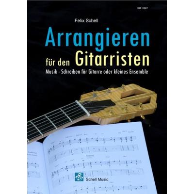 Arrangieren für den Gitarristen -
