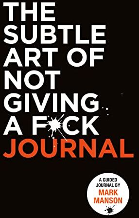 Mark Manson - The Subtle Art of Not Giving a F*ck Journal - Preis vom 09.10.2026 07:28:09 h