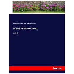 Life of Sir Walter Scott, Belletristik von James Robert Hope-Scott, John Gibson Lockhart