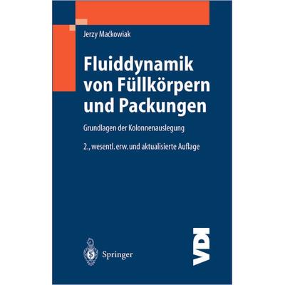 Fluiddynamik von Füllkörpern und Packungen, Taschenbuch von Jerzy Mackowiak, Springer Berlin, 978-3-642-62449-0