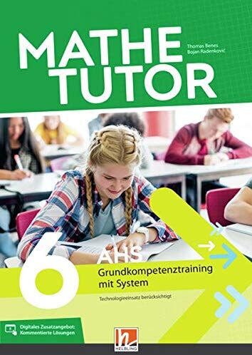 Thomas Benes - MatheTutor 6. Klasse AHS: Grundkompetenztraining mit System - Preis vom 11.10.2026 03:10:56 h