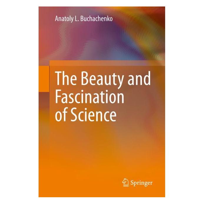 Springer The Beauty and Fascination of Science (Englisch, Hardcover, Anatoly L. Buchachenko) (25368545)