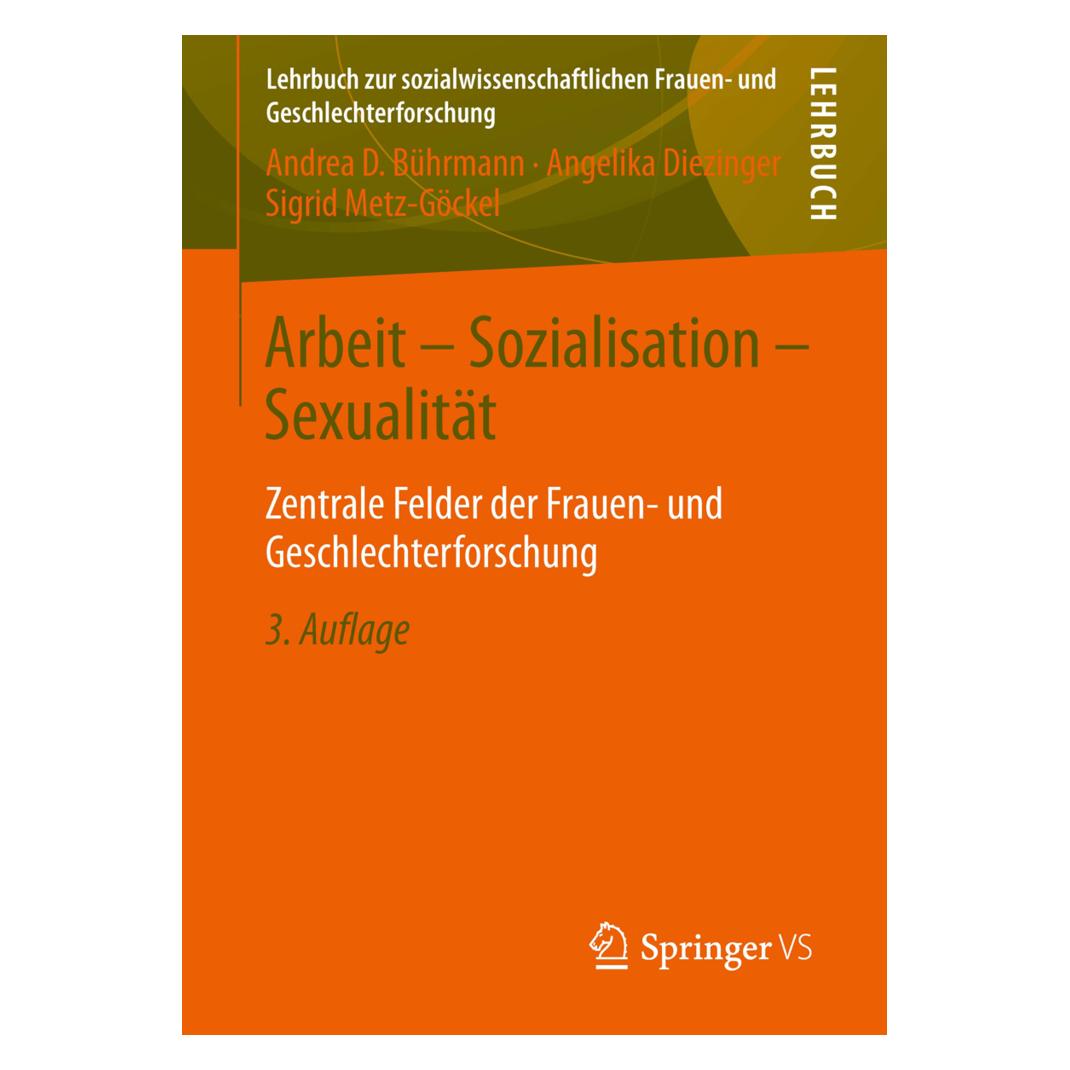 VS Arbeit - Sozialisation - Sexualität (Deutsch, Softcover, Andrea D. Bührmann, Angelika Diezinger, Sigrid Metz-Göckel) (7605480)
