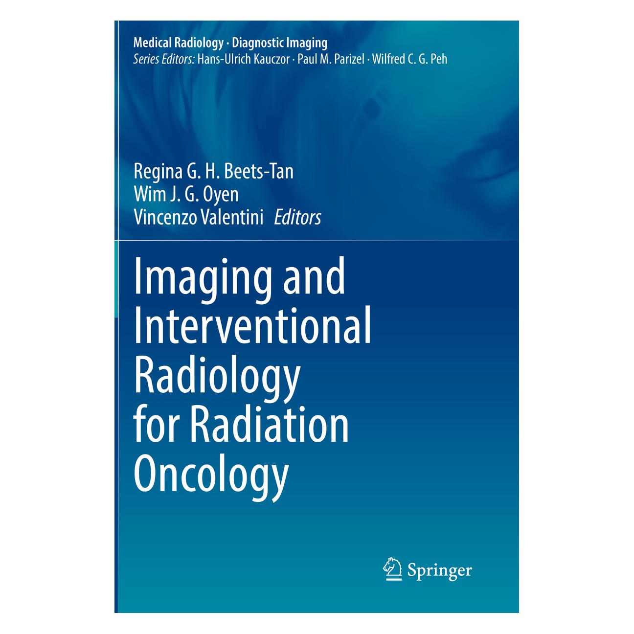 Springer Imaging and Interventional Radiology for Radiation Oncology (Englisch, Softcover, J G Oyen, Regina G.H. Beets-Tan, Valentini, Vincenzo, Vincenzo Valentini, Wim, Wim J. G. Oyen) (56201435)
