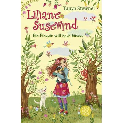 Liliane Susewind – Ein Pinguin will hoch hinaus, Taschenbuch von Tanya Stewner, FISCHER Kinder- und Jugendtaschenbuch