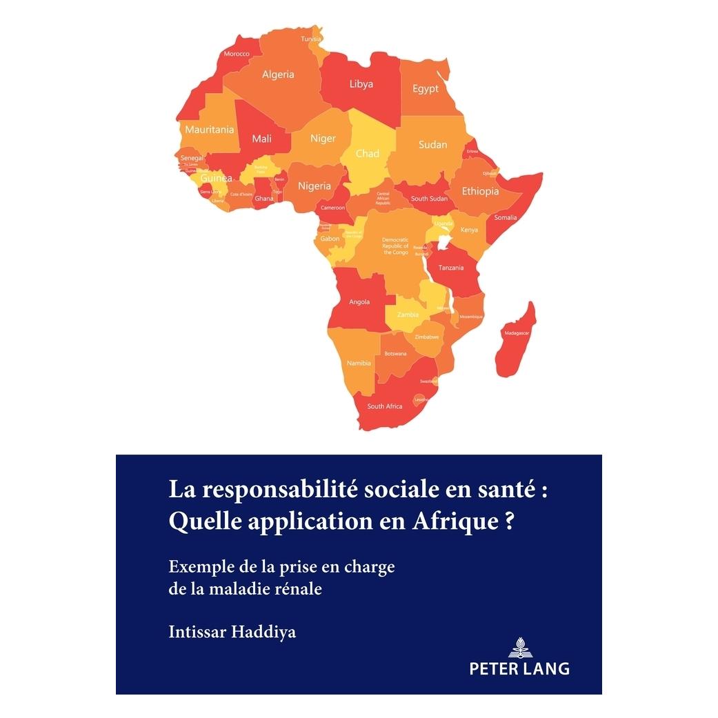 Peter Lang La responsabilité sociale en santé : Quelle application en Afrique? (Französisch, Softcover, Intissar Haddiya) (56940517)