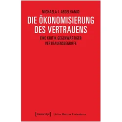 Die Ökonomisierung des Vertrauens, Fachbücher von Michaela I. Abdelhamid