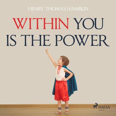 Within You Is The Power - Henry Thomas Hamblin, Audio, 9788711675830