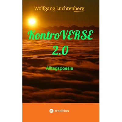 KontroVERSE 2.0, Taschenbuch von Wolfgang Luchtenberg, Tredition, 978-3-384-74664-1